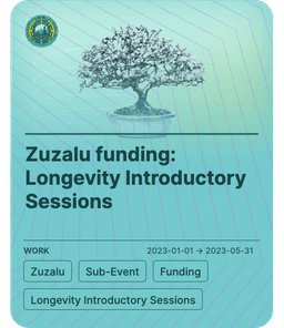 Zuzalu funding: Longevity Introductory Sessions