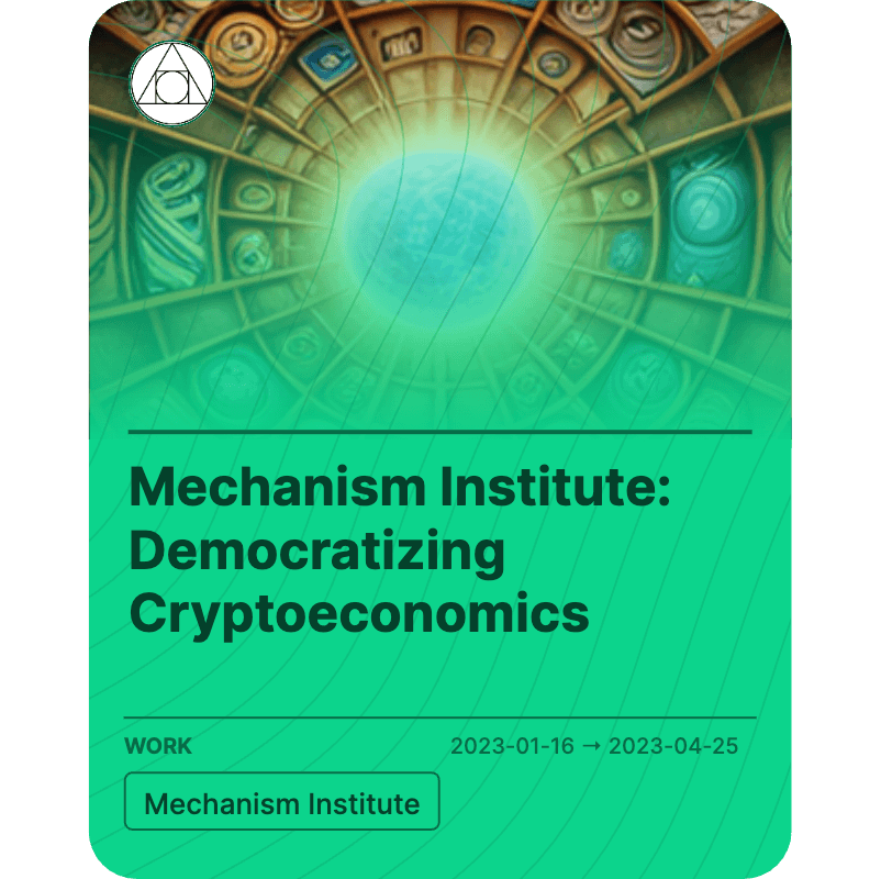 Mechanism Institute: Democratizing Cryptoeconomics