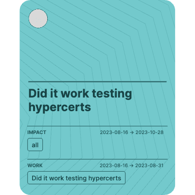 Did it work testing hypercerts