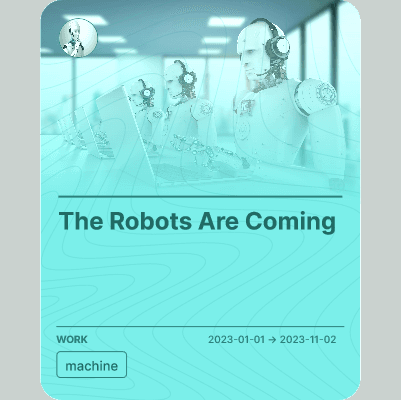 The Robots Are Coming