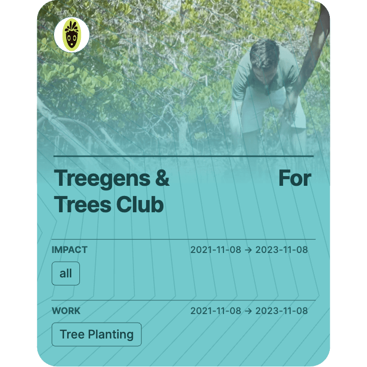 Treegens &                        For Trees Club