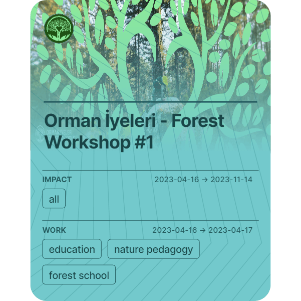 Orman İyeleri - Forest Workshop #1