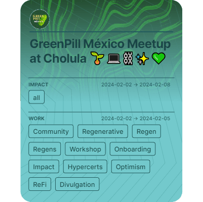 GreenPill México Meetup at Cholula 🌱💻⛓️✨💚