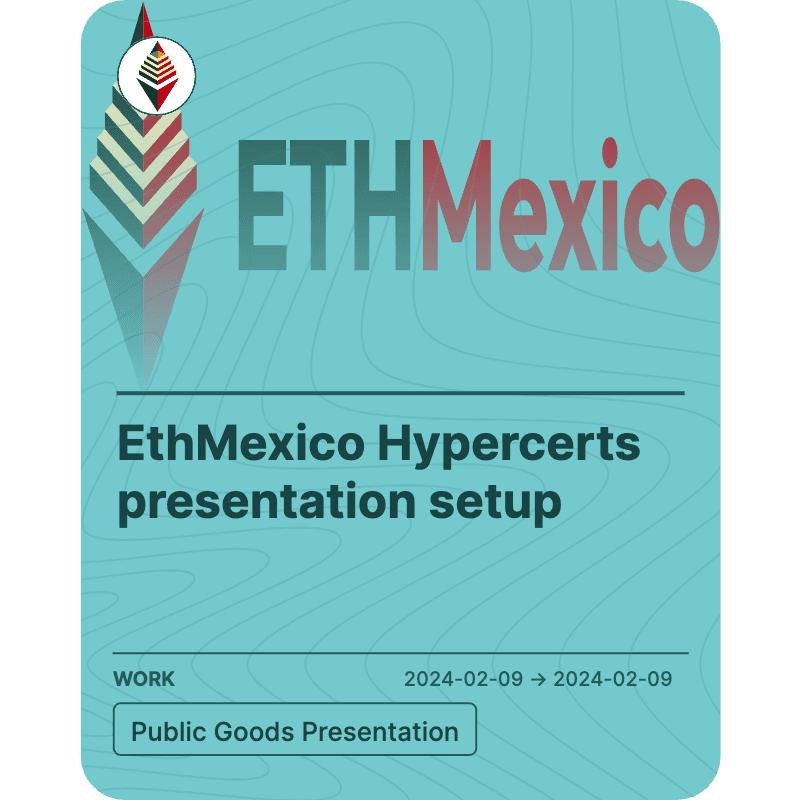 EthMexico Hypercerts presentation setup