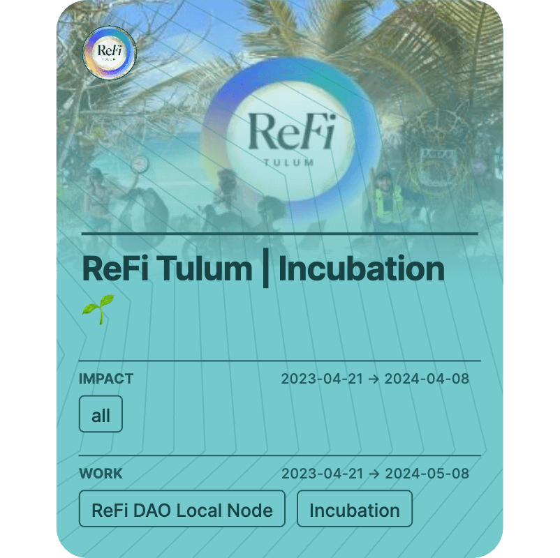 ReFi Tulum | Incubation 🌱