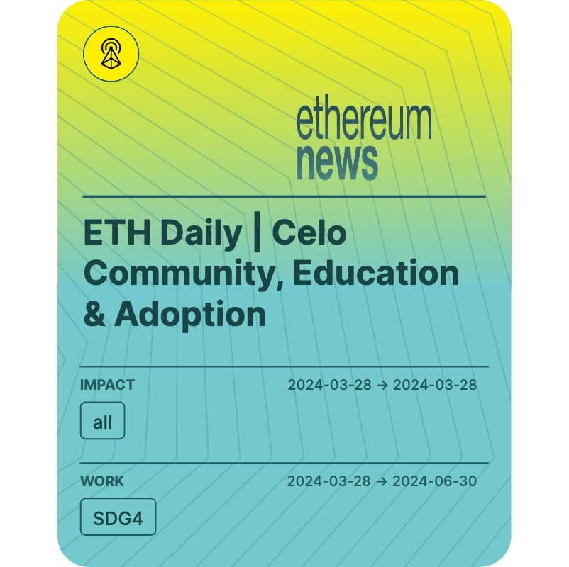 ETH Daily | Celo Community, Education & Adoption