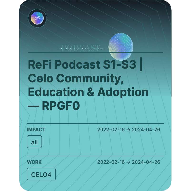 ReFi Podcast S1-S3 | Celo Community, Education & Adoption — RPGF0