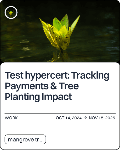 Test hypercert: Tracking Payments & Tree Planting Impact