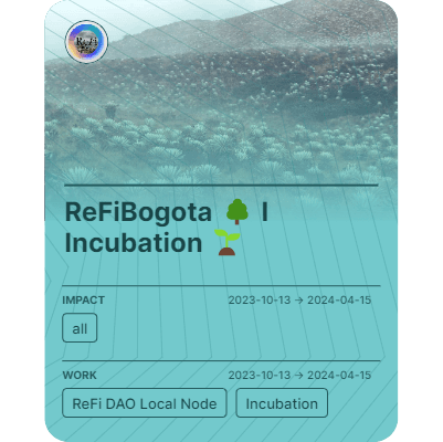 ReFiBogota 🌳 I Incubation 🌱