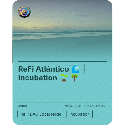 ReFi Atlántico 🌊 | Incubation 🌱🌴